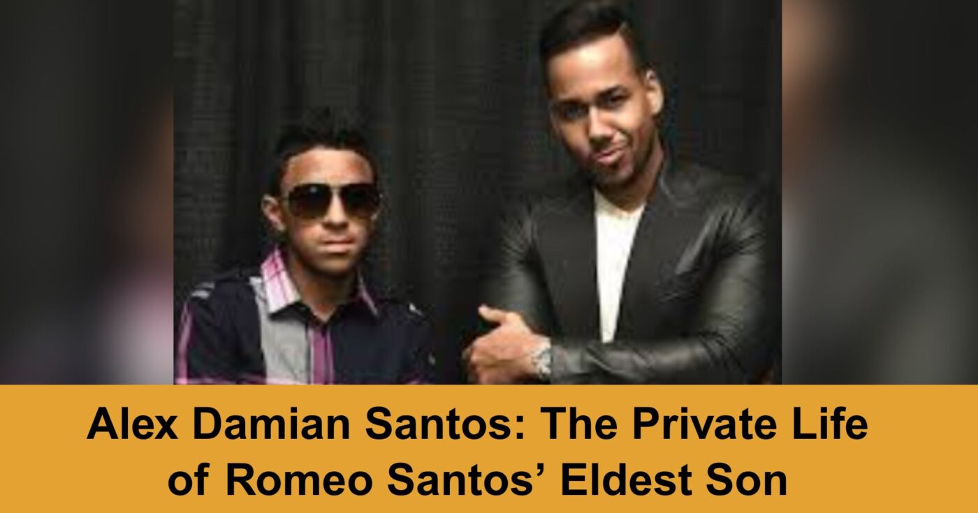 Alex Damian Santos: The Private Life of Romeo Santos’ Eldest Son