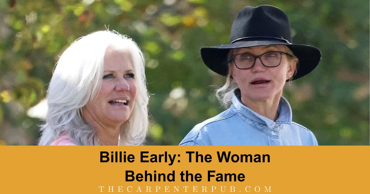 Billie Early: The Woman Behind the Fame