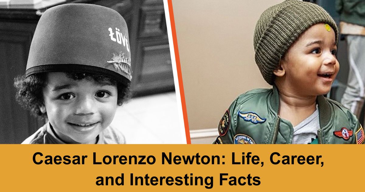 Caesar Lorenzo Newton: Life, Career, and Interesting Facts