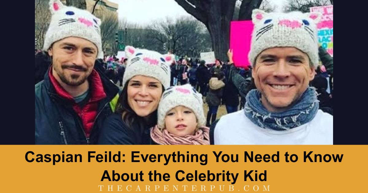 Caspian Feild: Everything You Need to Know About the Celebrity Kid