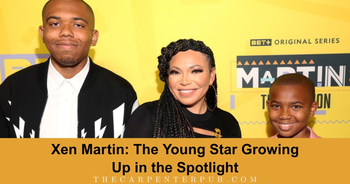 Xen Martin: The Young Star Growing Up in the Spotlight
