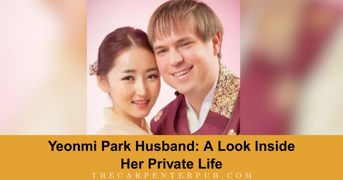 Yeonmi Park Husband: A Look Inside Her Private Life