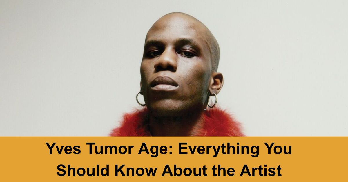 yves tumor age
