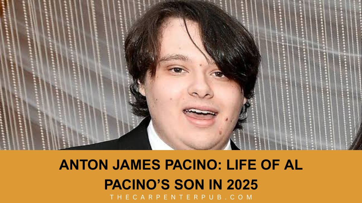 Anton James Pacino: Life of Al Pacino’s Son in 2025