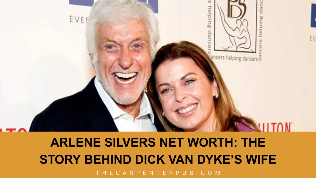 Arlene Silvers Net Worth: The Story Behind Dick Van Dyke’s Wife