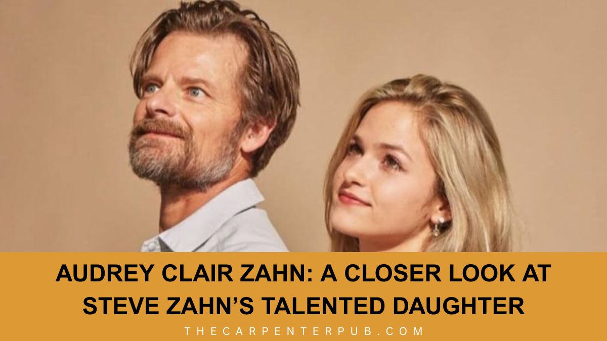 Audrey Clair Zahn: A Closer Look at Steve Zahn’s Talented Daughter