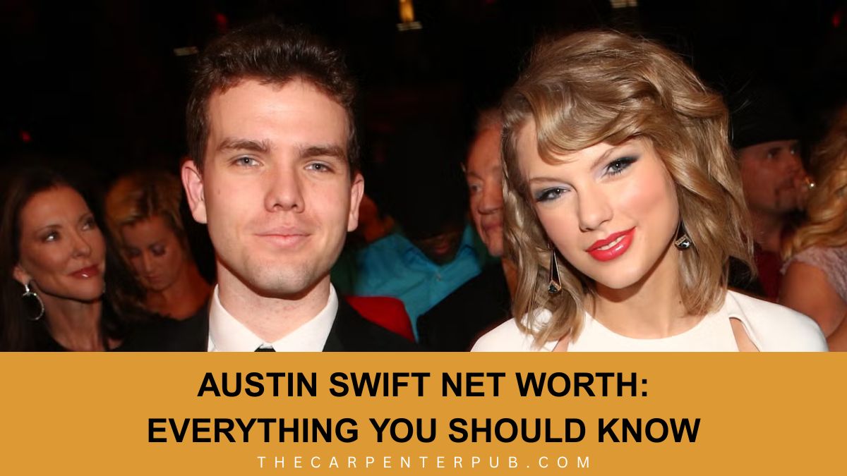 Austin Swift Net Worth: Everything You Should Know