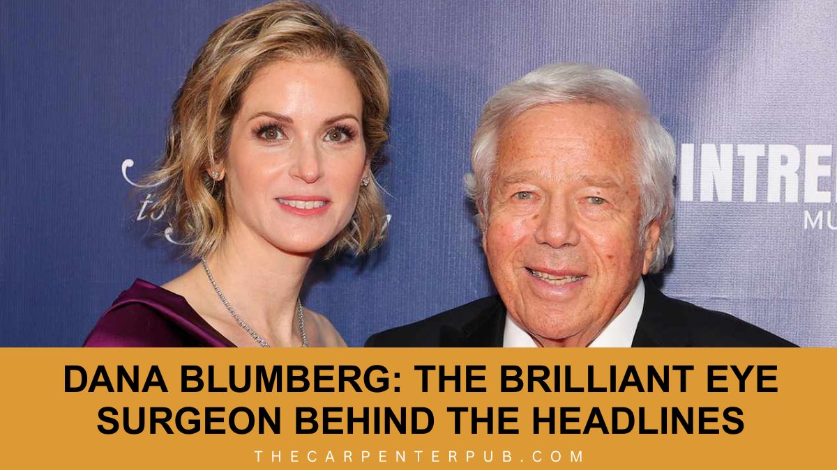 Dana Blumberg: The Brilliant Eye Surgeon Behind the Headlines