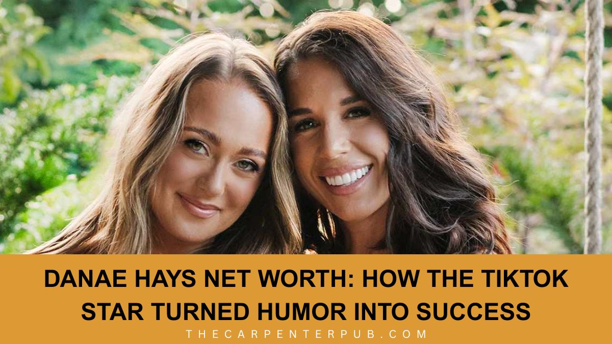 Danae Hays Net Worth: How the TikTok Star Turned Humor Into Success