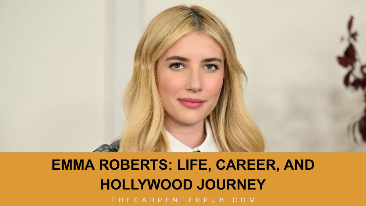 Emma Roberts: Life, Career, and Hollywood Journey
