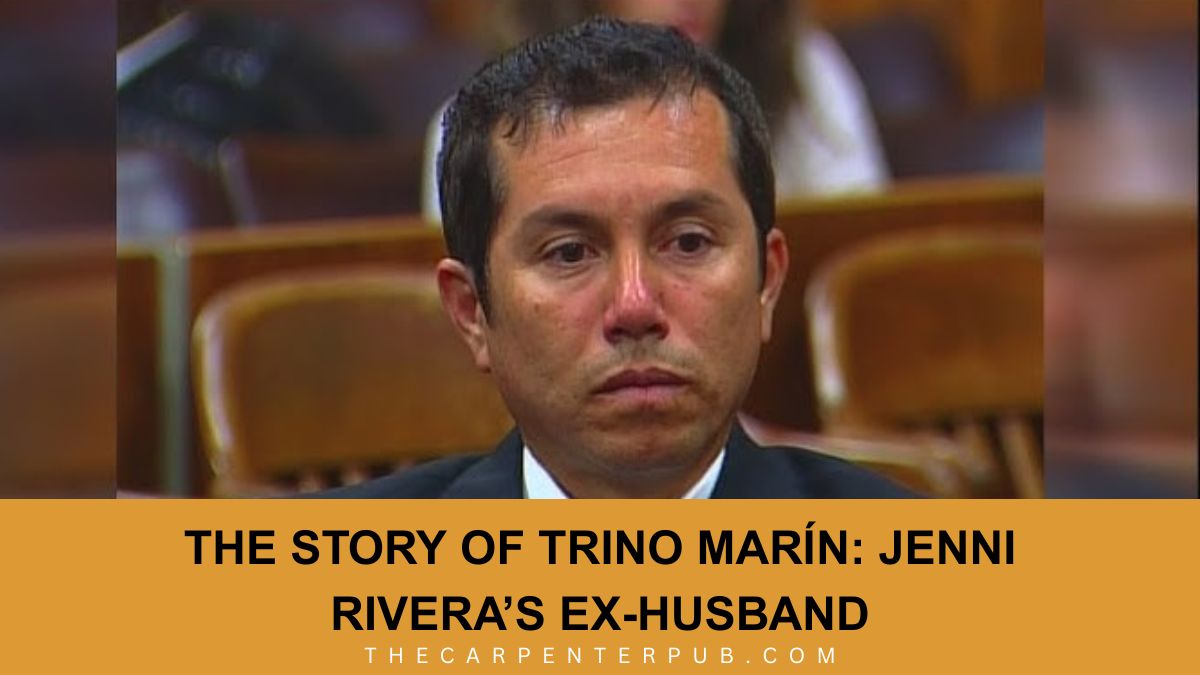 The Story of Trino Marín: Jenni Rivera’s Ex-Husband